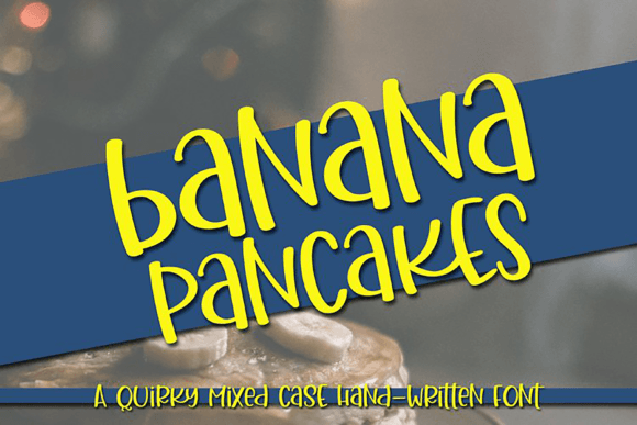 Banana Pancakes: A Friendly Typeface for Your Brand Story