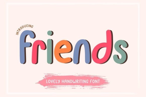 Friends Font: A Versatile Handwritten Typeface for Engaging Digital Design