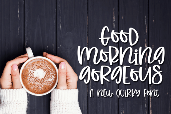 Good Morning Gorgeous: A Font for Branding That Feels Personal